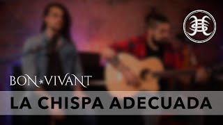 Video thumbnail of "Bon Vivant - La Chispa Adecuada [HÉROES DEL SILENCIO COVER]"