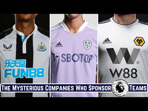 The Mysterious Companies Who Sponsor Premier League Teams