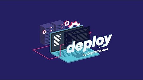 The DigitalOcean deploy Conference  l  Power Your Business!