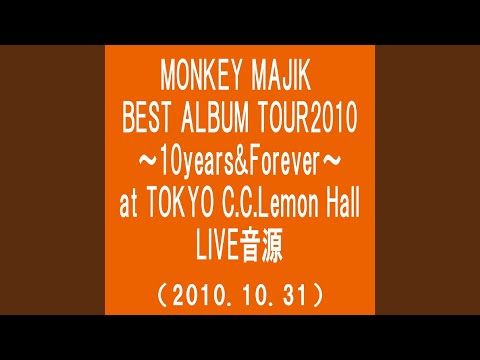 アイシテル (MONKEY MAJIK BEST ALBUM TOUR2010～10Years & Forever～at TOKYO C.C.Lemon...