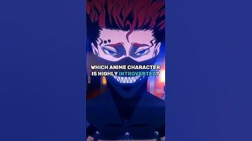 Which Anime character is highly introverted? 🥱🥶#anime#edit#amv#amvedits#amvs#music