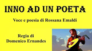 INNO AD UN POETA - Voce e poesia di Rossana Emaldi - Regia di Domenico Ernandes by Ernandes Domenico 47 views 1 month ago 2 minutes, 46 seconds