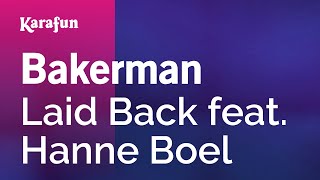 Bakerman - Laid Back & Hanne Boel | Karaoke Version | KaraFun