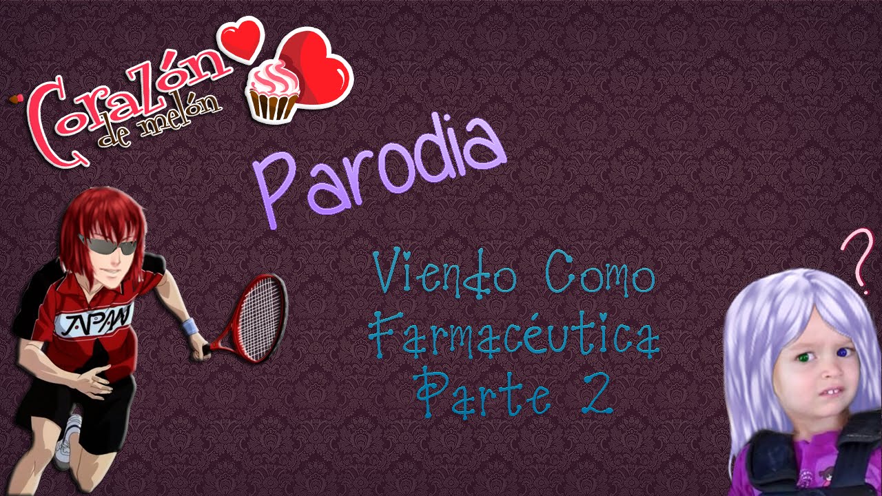 [CDM] Parodia (Viendo Como Farmacéutica #2)