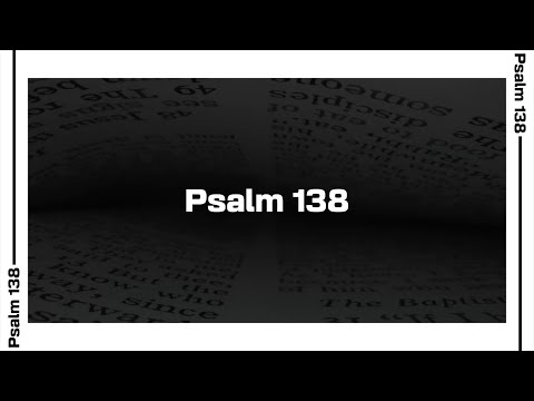 Psalm 138 Bible Reading | NIV
