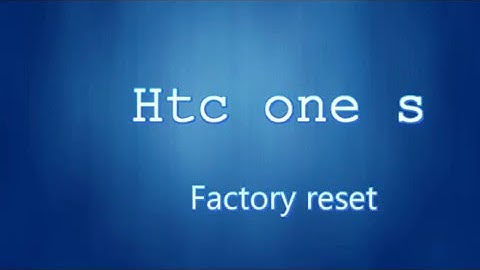 How To Factory Reset Htc One S | Hard Reset