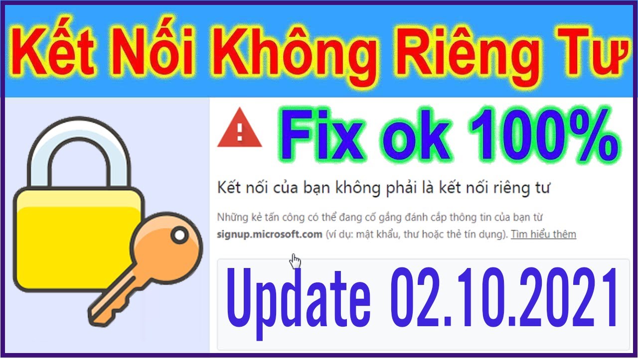 Sửa lỗi Your connection is not private... - youtube