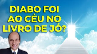 SATANÁS SE ENCONTROU COM DEUS NO CÉU no livro de Jó O diabo tem acesso ao céu