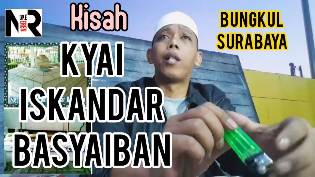 Kyai Iskandar Basyaiban Bungkul Surabayan