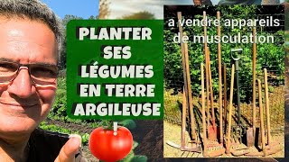 Comment planter ses légumes en terre argileuse ? (en faisant du sport 😅)