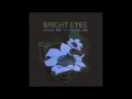 Bright Eyes - I Believe in Symmetry - 7