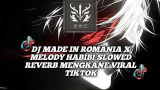 Dj Made In Romania X Melody Habibi Slowed Reverb Mengkane Viral Tiktok