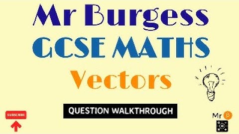 GCSE Maths - Vectors (Part 2)