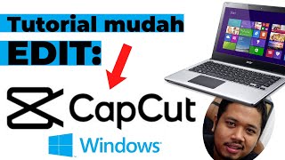 Tutorial mudah edit video Capcut PC / Laptop !