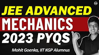 JEE Advanced 2023 Solutions | Mechanics | 8 Questions | Advanced PYQs | Eduniti | Mohit Sir