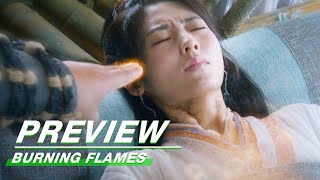 EP12 Preview:The Inexplicable Power in Bai Cai's Body | Burning Flames | 烈焰 | iQIYI
