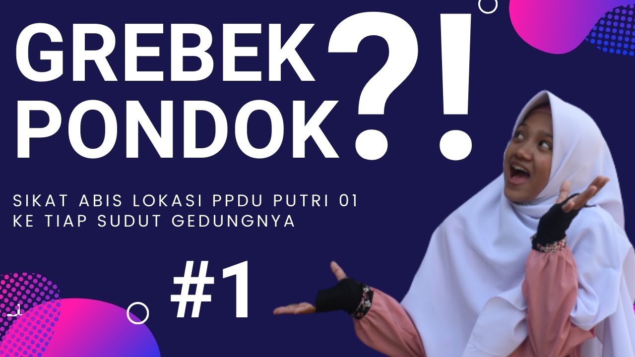 GREBEK PONDOK KMI DI MALANG Pondok Pesantren Daarul GREBEK PONDOK KMI DI MALANG Pondok Pesantren Daarul