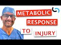 Learn The Metabolic Response To Injury and Trauma