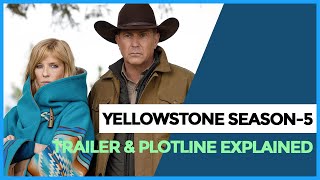 Yellowstone Season 5 Trailer & Plotline Explained.