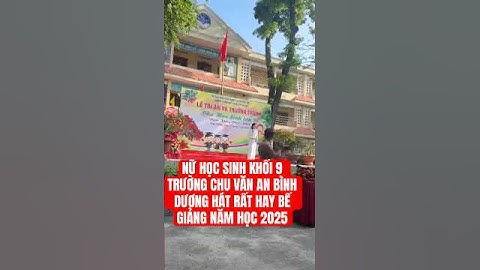 Nữ Học Sinh khối 9 hát tại lễ kết thúc năm học 2025- Trường Chu Văn An rất hay và ý nghĩa #cakhuc