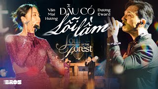 Video voorbeeld van "Dẫu Có Lỗi Lầm - Văn Mai Hương ft Dương Edward live at #souloftheforest"