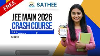 Free Jee Crash Course On Sathee App Starts Nov 1