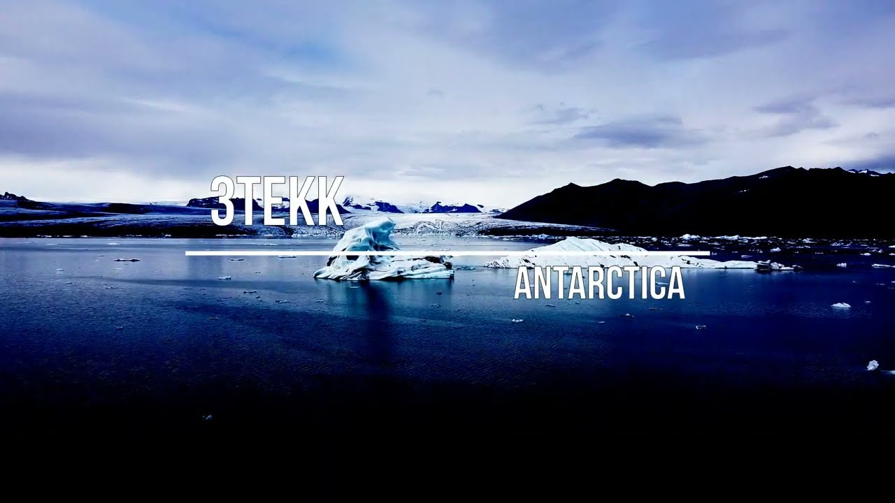3Tekk – Antarctica [Official Video]