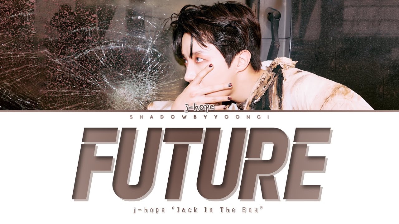 jhope 'Future' (Color Coded Lyrics) ShadowByYoongi YouTube
