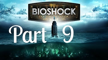 Fort Frolic! The Bioshock Collection - Part 9 - Lets Play