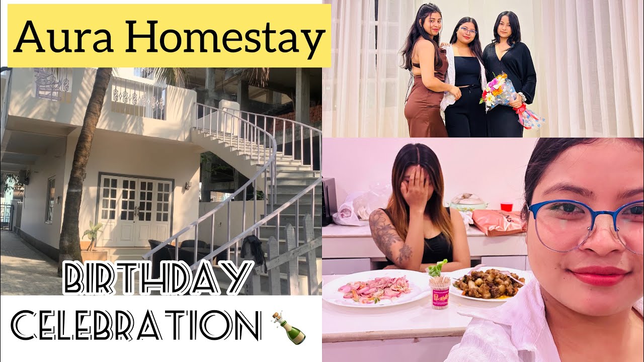 Aura Homestay Guwahati Birthday Celebration🎈 YouTube
