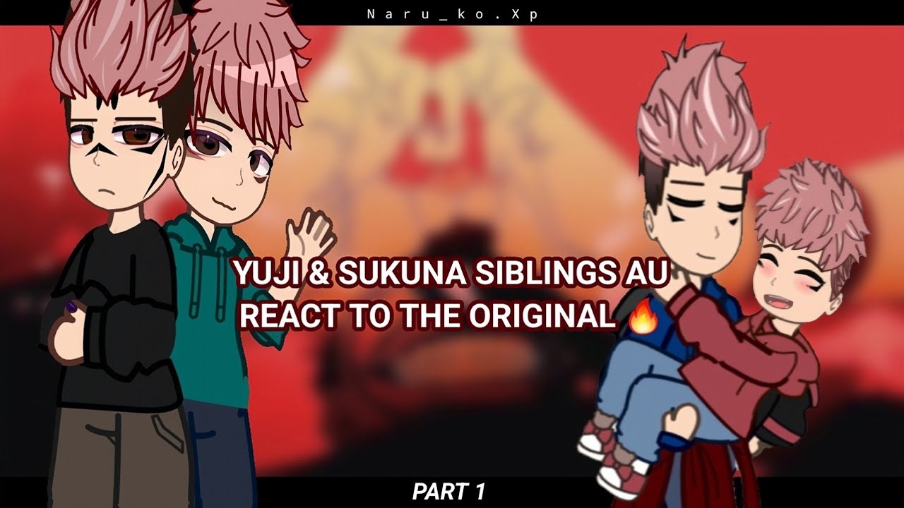 Yuji & Sukuna siblings AU react👨‍👦❤️‍🩹 | JJK reaction video | part 1/? | Naru_ko.Xp