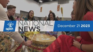 APTN National News December 21, 2023 – Calls for action on MMIWG2S+, Self-government negotiation