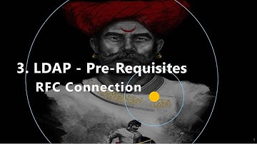3. LDAP - Pre-Requisites - RFC Connection
