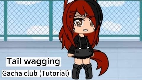 Gacha Club: Tail Wagging (Tutorial)