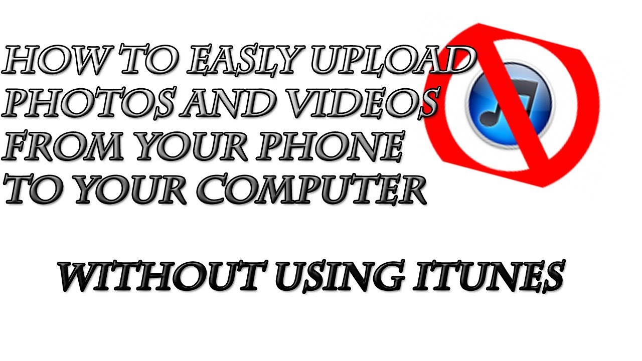 How To Upload Photos And Videos From Your iPhone To Your Computer