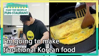 Im Going To Make Traditional Korean Food Stars Top Recipe At Fun-Staurant Kbs World Tv 210831