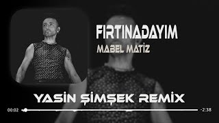 Mabel Matiz - Fırtınadayım ( Yasin Şimşek Remix ) | Bir Fırtınadayım Resimi