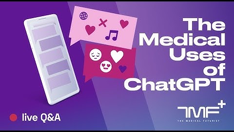 How Could Healthcare Use ChatGPT and Other AI tools? - Live Q&A With The Medical Futurist