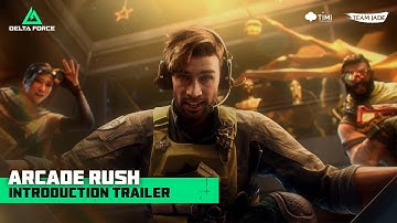 Delta Force | "Arcade Rush" Introduction Trailer