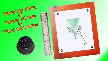 Refractive Index Of Material Of Prism By Critical Angle Method