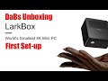 DaBs Unboxing and Setup of Chuwi Larkbox Mini PC