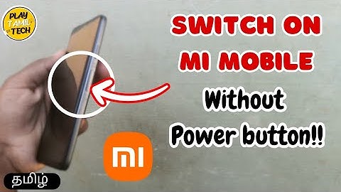 How to Switch On Redmi Mobile Without Power Button in Tamil | redmi mobile Power button not working|
