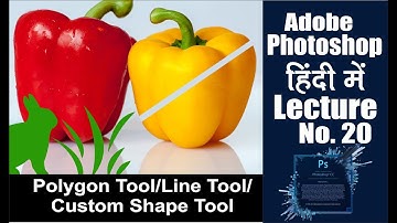 Photoshop Hindi Tutorials ll Lecture 20 || Polygon Tool/Line Tool/ Custom Shape Tool (हिंदी में )