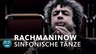 Sergej Rachmaninow - Sinfonische Tänze op. 45 | Semyon Bychkov | WDR Sinfonieorchester