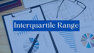 Understanding Interquartile Range in Statistics for Beginners