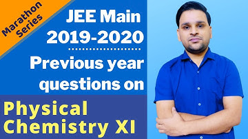 Marathon series | JEE Main 2019-20 Previous year questions on Physical Chemistry Part 1