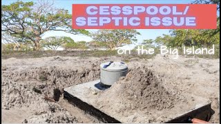 What you need to know about the Cesspool/Septic Tank Issue in Hawaii