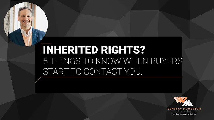 Inherited Mineral Rights? 5 Things to Know When Buyers Start to Contact You