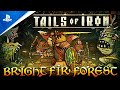 Tails of Iron - Bright Fir Forest Trailer | PS5 &amp; PS4 Games