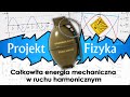 Energia mechaniczna w ruchu harmonicznym